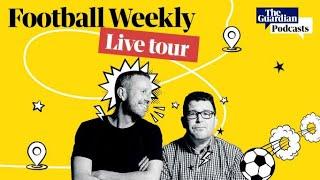 Guardian Football Weekly Live Tour highlights reel