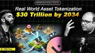 Real World Asset Tokenization on Blockchain, $30 Trillion by 2034 || EP - 235