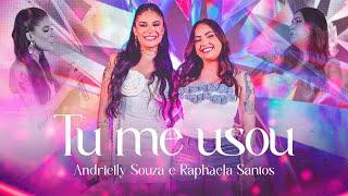 Andrielly Souza e Raphaela Santos - Tu Me Usou (EP Andrielly Souza)