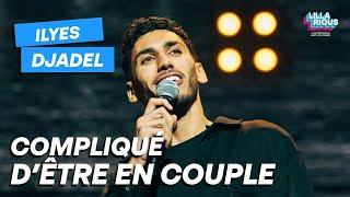 Ilyes Djadel – Compliqué d'être en couple