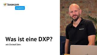 Was ist eine DXP? | basecom explains