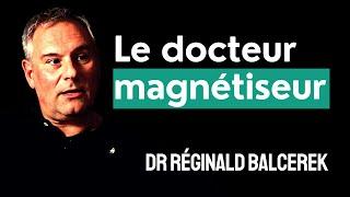 Médecine Générale et Énergétique ENSEMBLE ? possible selon le Dr Réginald Balcerek