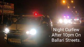 Night Curfew After 10Pm On Ballari Streets | SP SAIDULU ADAVATH & All City DYSP officer's.