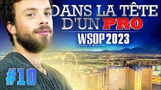  Dans la Tête d'un Pro : WSOP 2023 #10 (poker)