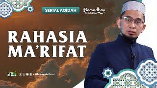 [ Serial Aqidah Eps. 45 ] Rahasia Ma'rifat - Ustadz Adi Hidayat