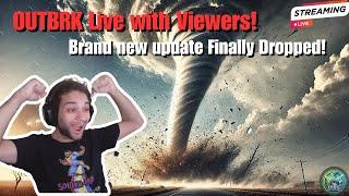 Storm Chasing in OUTBRK with viewers! Brand new update finally Dropped!! | OUTBRK Live Gameplay