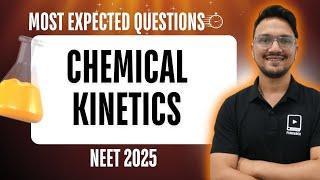 ⏱️ Chemical Kinetics | Most Expected Questions | NEET 2025 ⏱️