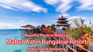 Beautiful Places In Malaysia Mabul Water Bungalow Resort Mabul Island Semporna 仙本那马布岛