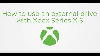 How to Use Your External Seagate Drive with Xbox Series X|S