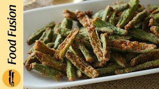 Kurkuri Bhindi Recipe By Food Fusion