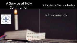 Communion Service from St Cuthbert's, Allendale.