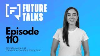 FT S03E025 Christina Shailas Founder & CEO, Gear Education