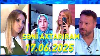 Səni axtarıram 17.06.2025 Tam veriliş / Seni axtariram 17.06.2025