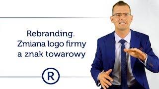 Rebranding. Zmiana logo firmy, a znak towarowy. Prawna ochrona marki odc. 71 - Mikołaj Lech