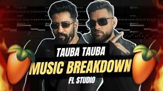 Tauba Tauba | Karan Aujla | Vicky Kaushal | Music Breakdown | Song Deconstruction| Fl Studio (Hindi)