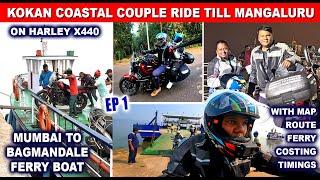 कोकण कोस्टल Couple बाईक राइड till Mangaluru सुरु | EP 1 मुंबई ते बागमांडला जेट्टी | Harley X440 |