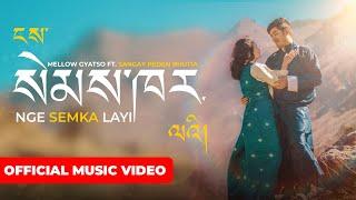 NGE SEMKA LAYI | Bhutia Love Song | Mellow Gyatso ft @SangayVlogs  | Starring @pemcho28  |