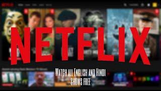 Netflix gone Free| watch all 2020 Netflix series completely free no sign ups Hindi and English