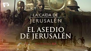 El asedio de Jerusalén ️ LA CAÍDA DE JERUSALÉN - Episodio 2