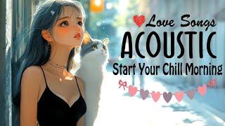 Soothing Morning Acoustic Love Songs  Chill English Acoustic Songs for a Calm Start to Your Day