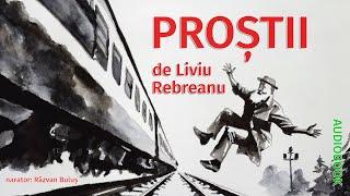 PROȘTII - Liviu Rebreanu | AudioBOOK de Razvan Bulus