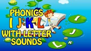 Phonics IJKL With Letter Sounds For Kids | Learn Alphabet, ABC And Phonic Sounds