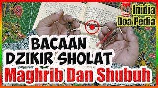 Bacaan Dzikir dan Wirid Sesudah Shalat Maghrib dan Subuh