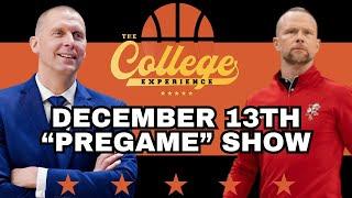 College Basketball Picks "Pregame" Show! Friday, December 13th | The College Experience