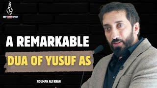 A remarkable Dua of Yusuf AS | Nouman Ali Khan