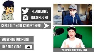 New Outro #1 - JustAlexHalford