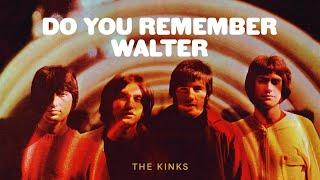 The Kinks - Do You Remember Walter (Official Audio)