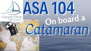 ASA 104 learn to blue water sail on a catamaran