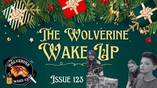 The Wolverine Wake-Up Issue 123 Christmas Edition