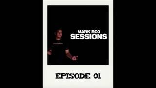 Mark Rod Sessions // Episode 01