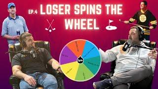 Loser Spins The Wheel