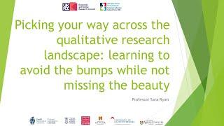 Professor Sara Ryan - Picking your way across the qualitative research landscape