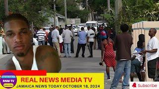 Jamaica News Today October 18, 2024 /Real News Media TV