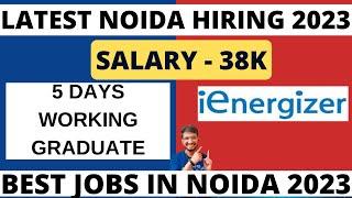 Latest Noida Jobs 2023 | Sal - 38 | Latest Job Vacancy In Noida | Latest Job Vacancy 2023 In Noida