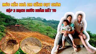 NÓNG '' MÚC NỀN NHÀ CHO EM SẾNH CỤT CHÂN GẶP 2 MẠCH NƯỚC NGẦM CHẢY RẤT TO '' TIẾNG GỌI TÂY BẮC...