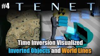 Tenet || Inversion Visualized || Inverted Objects and World Lines #4 [SPOILERS]