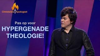 Pas op voor "Hypergenade" theologie!