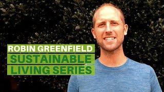 Sustainable Living Series with Robin Greenfield