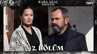 Kara Ağaç Destanı 2. Bölüm @trt1