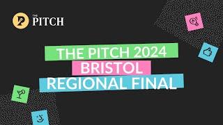 The Pitch 2024 Regional Final: Check out Bristol's best startups