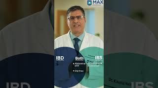 What is more severe IBS or IBD? | Max Hospital, Saket