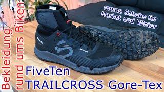 MTB Schuhe für Herbst und Winter FiveTen Trailcross GTX