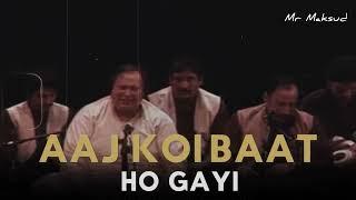 AAJ KOI BAT HOGAYI (REMIX) - NUSRAT FATEH ALI KHAN | Mr Maksud