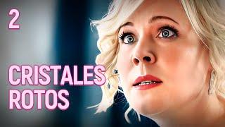 CRISTALES ROTOS | Capítulo 2 | Drama - Series y novelas en Español