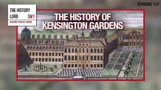 The History Of Kensington Gardens