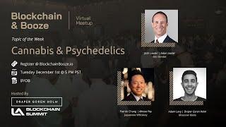 Here's How Blockchain is Revolutionizing Cannabis & Psychedelics | Blockchain & Booze